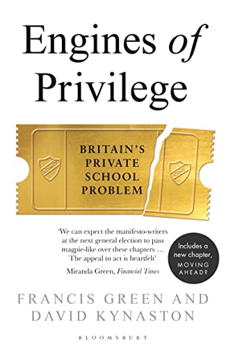 Engines of Privilege: Britain's Private School Problem von Bloomsbury Publishing